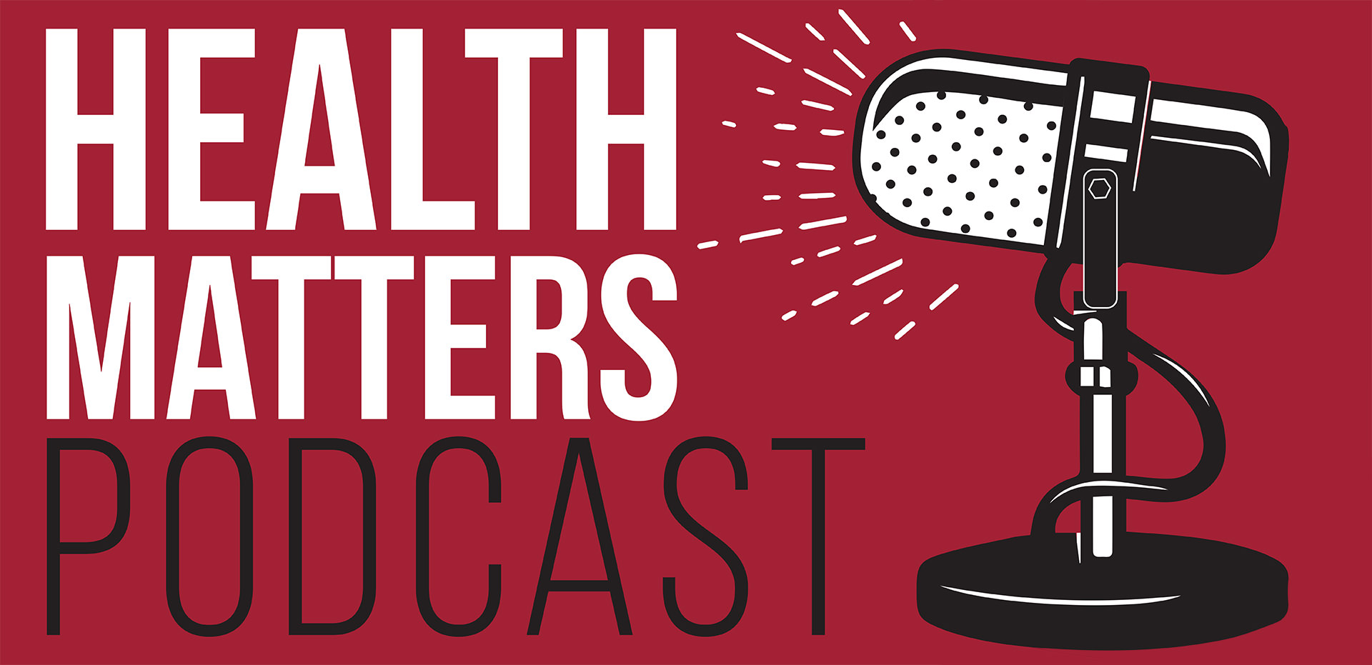 Health Matters Podcast